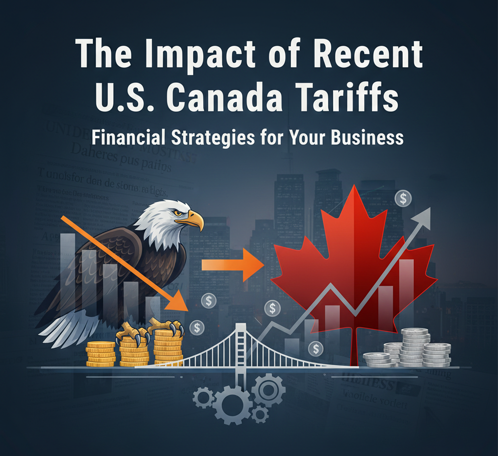 The Impact Of Recent U.S. Canada Tariffs